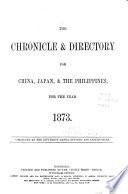 The Directory and Chronicle for China, Japan, Corea, Indo-China, Straits Settlements, Malay States, Siam, Netherlands India, Borneo, the Philippines, and Etc