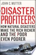 The Disaster Profiteers