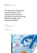 The discovery of bioactive natural products: The isolation and structural elucidation, genome mining, OSMAC strategy, and biotransformation