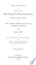 The Dispatches of Field Marshal the Duke of Wellington, During His Various Campaigns in India, Denmark, Portugal, Spain, the Low Countries, and France
