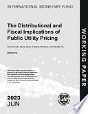 The Distributional and Fiscal Implications of Public Utility Pricing