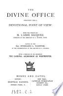 The divine office considered from a devotional point of view, from the Fr., ed. by E.L. Taunton