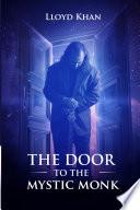 The Door [To the Mystic Monk]