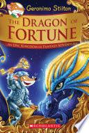 The Dragon of Fortune: An Epic Kingdom of Fantasy Adventure (Geronimo Stilton and the Kingdom of Fantasy: Special Edition #2)