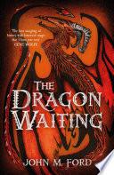 The Dragon Waiting