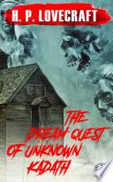 The Dream-Quest of Unknown Kadath