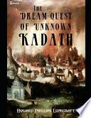 The Dream-Quest of Unknown Kadath