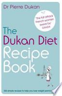 The Dukan Diet Recipe Book