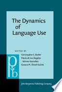 The Dynamics of Language Use