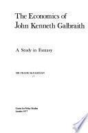 The Economics of John Kenneth Galbraith