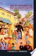The Economics of the Goa Jesuits, 1542-1759
