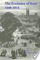 The Economy of Kent, 1640-1914