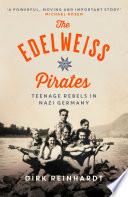 The Edelweiss Pirates