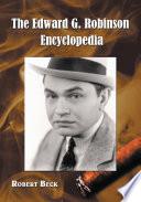 The Edward G. Robinson Encyclopedia