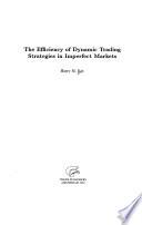 The Efficiency of Dynamic Trading Strategies in Imperfect Markets