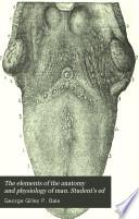 The elements of the anatomy and physiology of man. Student's ed