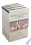 The Encyclopedia of Medieval Literature in Britain, 4 Volume Set