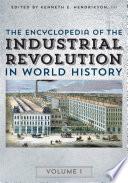 The Encyclopedia of the Industrial Revolution in World History