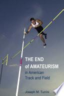 The End of Amateurism in American Track and Field