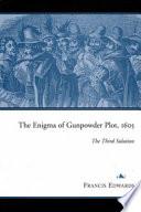 The Enigma of Gunpowder Plot, 1605