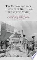 The Entangled Labor Histories of Brazil and the United States