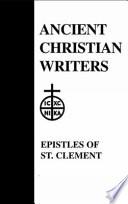 The Epistles of St. Clement of Rome and St. Ignatius of Antioch