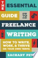 The Essential Guide to Freelance Writing