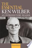 The Essential Ken Wilber