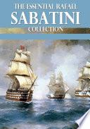 The Essential Rafael Sabatini Collection