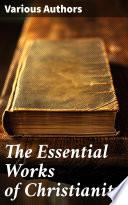 The Essential Works of Christianity