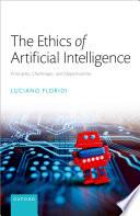 The Ethics of Artificial Intelligence