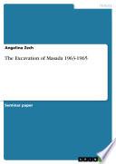 The Excavation of Masada 1963-1965