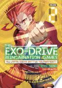 THE EXO-DRIVE REINCARNATION GAMES: All-Japan Isekai Battle Tournament! Vol. 2