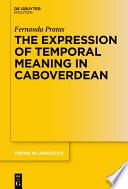 The Expression of Temporal Meaning in Caboverdean