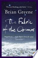 The Fabric of the Cosmos