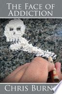 The Face of Addiction