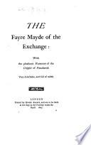 The faire maid of the Exchange. 1607. A woman killed with kindnesse. 1607. The four prentises of London. 1615. The fair maid of the west. 1631