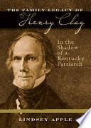 The Family Legacy of Henry Clay