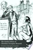 The Family Letters of Christina Georgina Rossetti