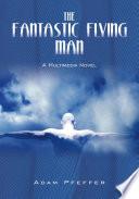 The Fantastic Flying Man