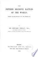 The Fifteen Decisive Battles of the World: from Marathin to Waterloo