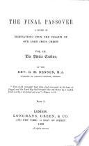 The final Passover, a series of meditations. 3 vols. [in 5].