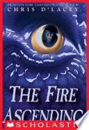 The Fire Ascending (The Last Dragon Chronicles #7)