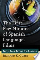 The First Few Minutes of Spanish Language Films