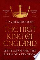 The First King of England