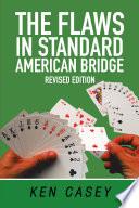 The Flaws in Standard American Bridge