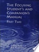 The Focusing Student's and Companion's Manual, Part Two