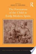 The Formation of the Child in Early Modern Spain