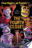 The Fourth Closet: Five Nights at Freddy’s (Five Nights at Freddy’s Graphic Novel #3)