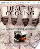 The French Culinary Institute's Salute to Healthy Cooking